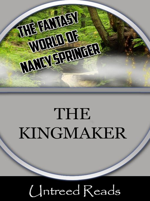 Title details for The Kingmaker (The Fantasy World of Nancy Springer) by Nancy Springer - Available